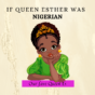 If Queen Esther was Nigerian